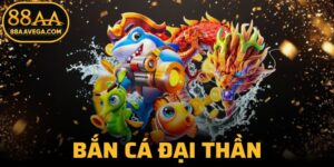 Bắn Cá Đại Thần